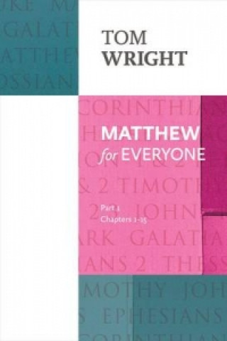 Könyv Matthew for Everyone: Part 1 Tom Wright
