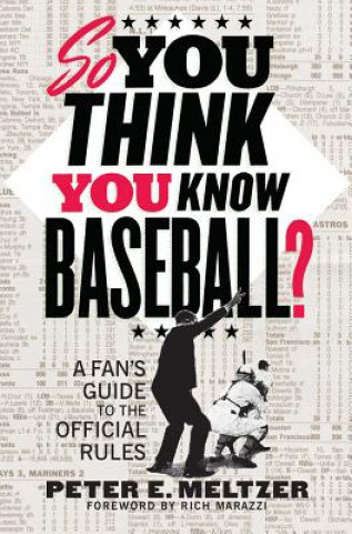 Könyv So You Think You Know Baseball? Peter E. Meltzer