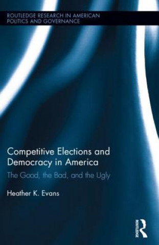 Книга Competitive Elections and Democracy in America Heather K. Evans