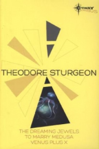 Kniha Theodore Sturgeon SF Gateway Omnibus Theodore Sturgeon