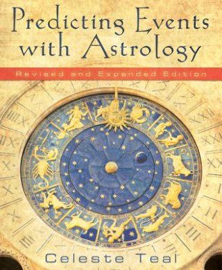 Kniha Predicting Events with Astrology Celeste Teal