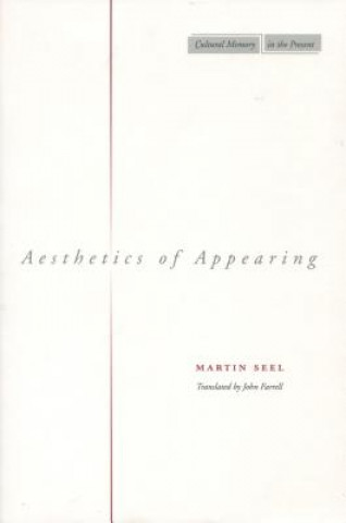 Kniha Aesthetics of Appearing Martin Seel