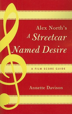 Kniha Alex North's A Streetcar Named Desire Annette Davison