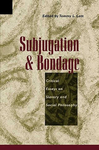 Book Subjugation and Bondage Tommy L. Lott