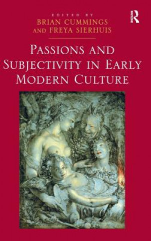 Libro Passions and Subjectivity in Early Modern Culture Brian Cummings