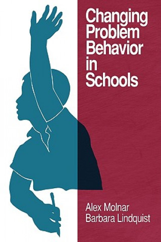 Βιβλίο Changing Problem Behavior in Schools Alex Molnar
