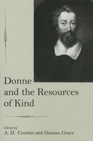 Книга Donne and the Resources of Kind Anthony D. Cousins