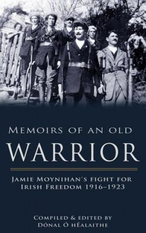 Book Memoirs of an Old Warrior Donal O hEalaithe