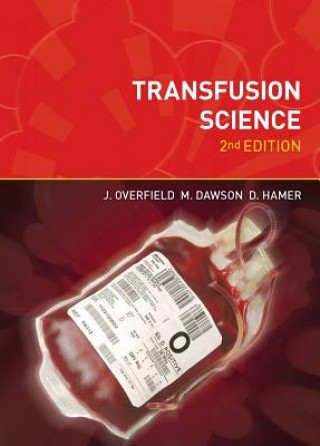 Книга Transfusion Science, second edition Joyce Overfield
