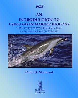 Könyv Introduction to Using GIS in Marine Biology: Supplementary Workbook Five Colin D. Macleod