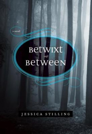 Kniha Betwixt and Between Jessica Stilling