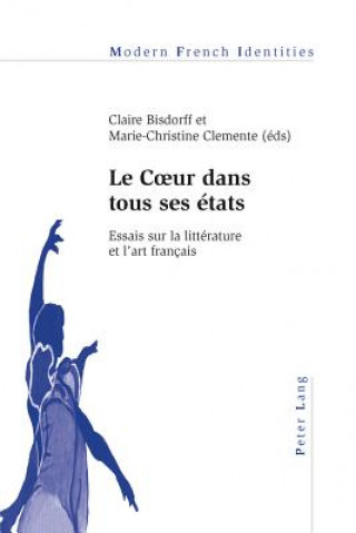 Könyv Le Coeur Dans Tous Ses Etats Claire Bisdorff