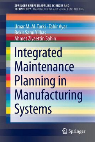 Buch Integrated Maintenance Planning in Manufacturing Systems Omar Al-Turki