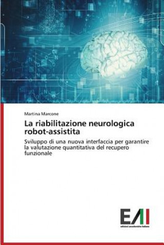 Könyv Riabilitazione Neurologica Robot-Assistita Martina Marcone