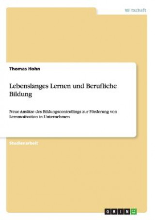 Kniha Lebenslanges Lernen und Berufliche Bildung Thomas Hohn