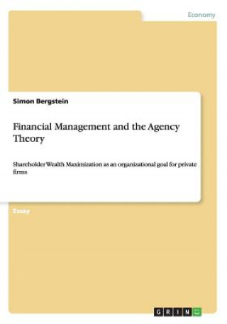 Carte Financial Management and the Agency Theory Simon Bergstein