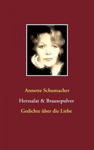 Kniha Herzsalat & Brausepulver Annette Schumacher