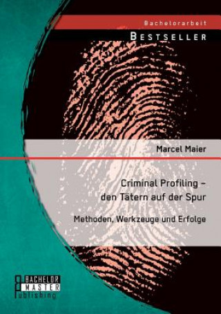 Βιβλίο Criminal Profiling - den Tatern auf der Spur Marcel Maier