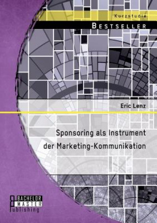 Carte Sponsoring als Instrument der Marketing-Kommunikation Eric Lenz