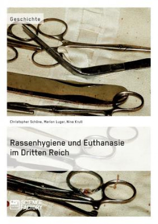 Könyv Rassenhygiene und Euthanasie im Dritten Reich Christopher Schöne