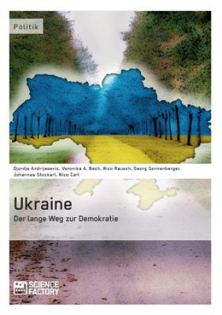 Buch Ukraine - Der lange Weg zur Demokratie Djordje Andrijasevic