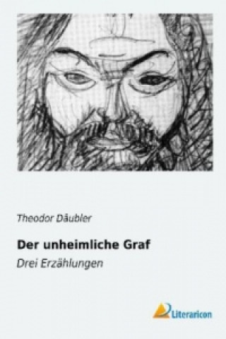 Buch Der unheimliche Graf Theodor Däubler