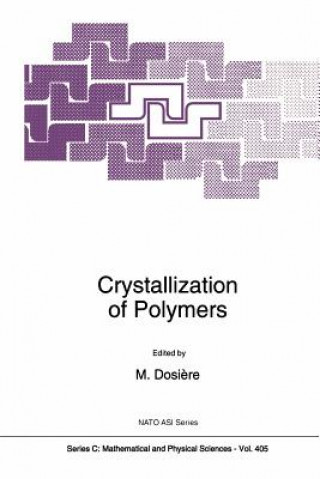Könyv Crystallization of Polymers Marcel Dosi