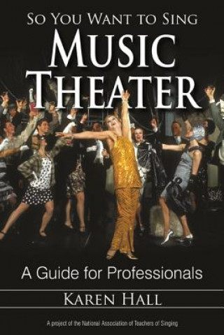 Buch So You Want to Sing Music Theater Karen Hall