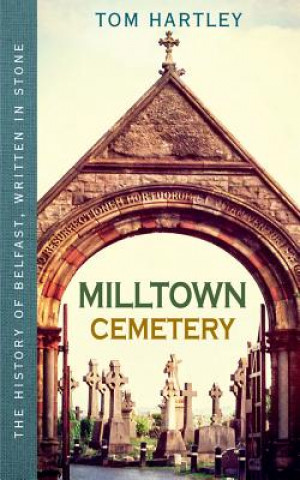 Kniha Milltown Cemetery Tom Hartley