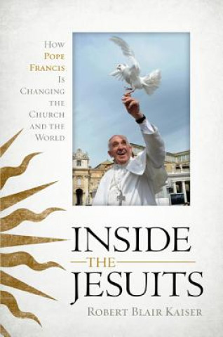 Könyv Inside the Jesuits Robert Blair Kaiser