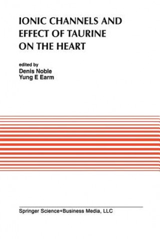 Kniha Ionic Channels and Effect of Taurine on the Heart Denis Noble