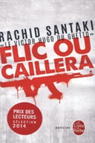 Kniha Flic ou caillera Rachid Santaki