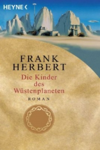 Knjiga Die Kinder des Wüstenplaneten Frank Herbert
