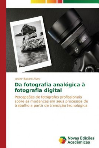 Carte Da fotografia analogica a fotografia digital Juranir Badaró Alves