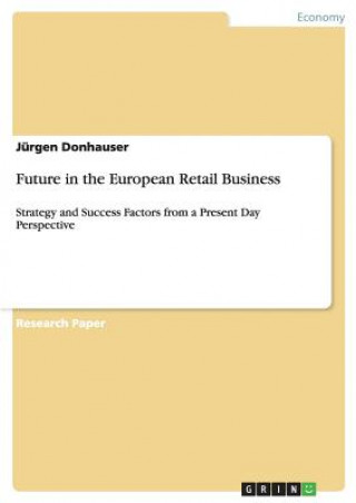 Kniha Future in the European Retail Business Jürgen Donhauser