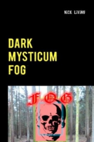 Könyv Dark Mysticum Fog Nick Living