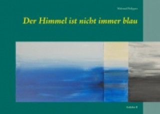 Buch Der Himmel ist nicht immer blau Waltraud Philippen