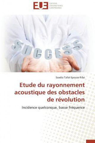 Kniha Etude Du Rayonnement Acoustique Des Obstacles de R volution Saadia Tallal Epouse Rifai