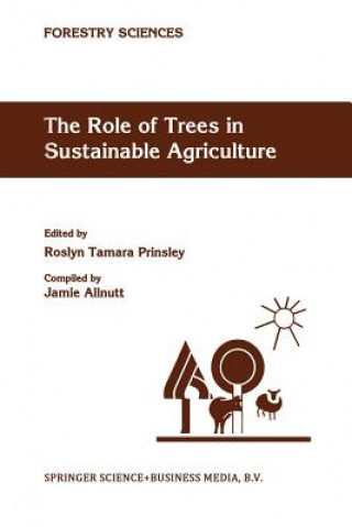 Kniha Role of Trees in Sustainable Agriculture R. T. Prinsley