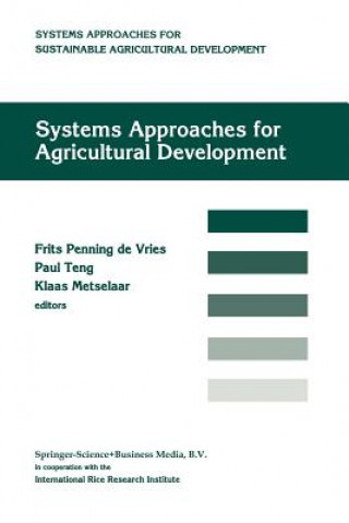 Książka Systems approaches for agricultural development F.W.T Penning de Vries