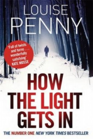 Kniha How The Light Gets In Louise Penny