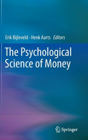 Carte Psychological Science of Money Erik H. Bijleveld