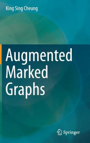 Книга Augmented Marked Graphs King Sing Cheung