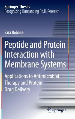 Knjiga Peptide and Protein Interaction with Membrane Systems Sara Bobone