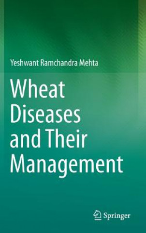 Książka Wheat Diseases and Their Management Yeshwant Ramchandra Mehta