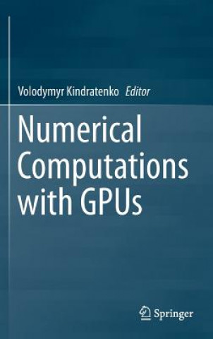 Kniha Numerical Computations with GPUs Volodymyr Kindratenko