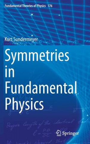 Książka Symmetries in Fundamental Physics Kurt Sundermeyer