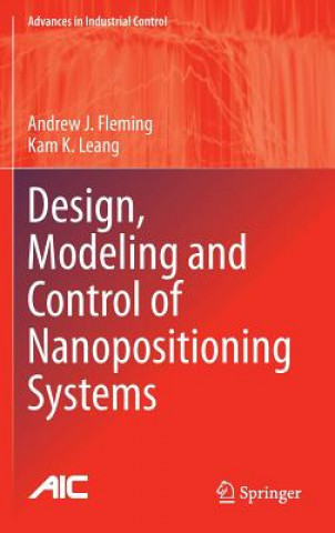 Kniha Design, Modeling and Control of Nanopositioning Systems Andrew J. Fleming
