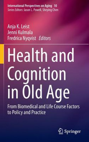 Kniha Health and Cognition in Old Age Anja K. Leist