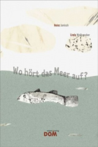 Carte Wo hört das Meer auf? Heinz Janisch